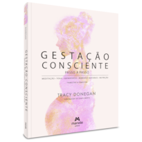 GESTAÇÃO CONSCIENTE - PASSO A PASSO: MEDITAÇÃO  YOGA  HIPNOPARTO  REMÉDIOS NATURAIS  NUTRIÇÃO